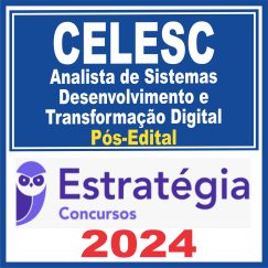 CELESC (Analista de Sistemas - Desenvolvimento e Transformação Digital) Pós Edital - Estratégia 2024