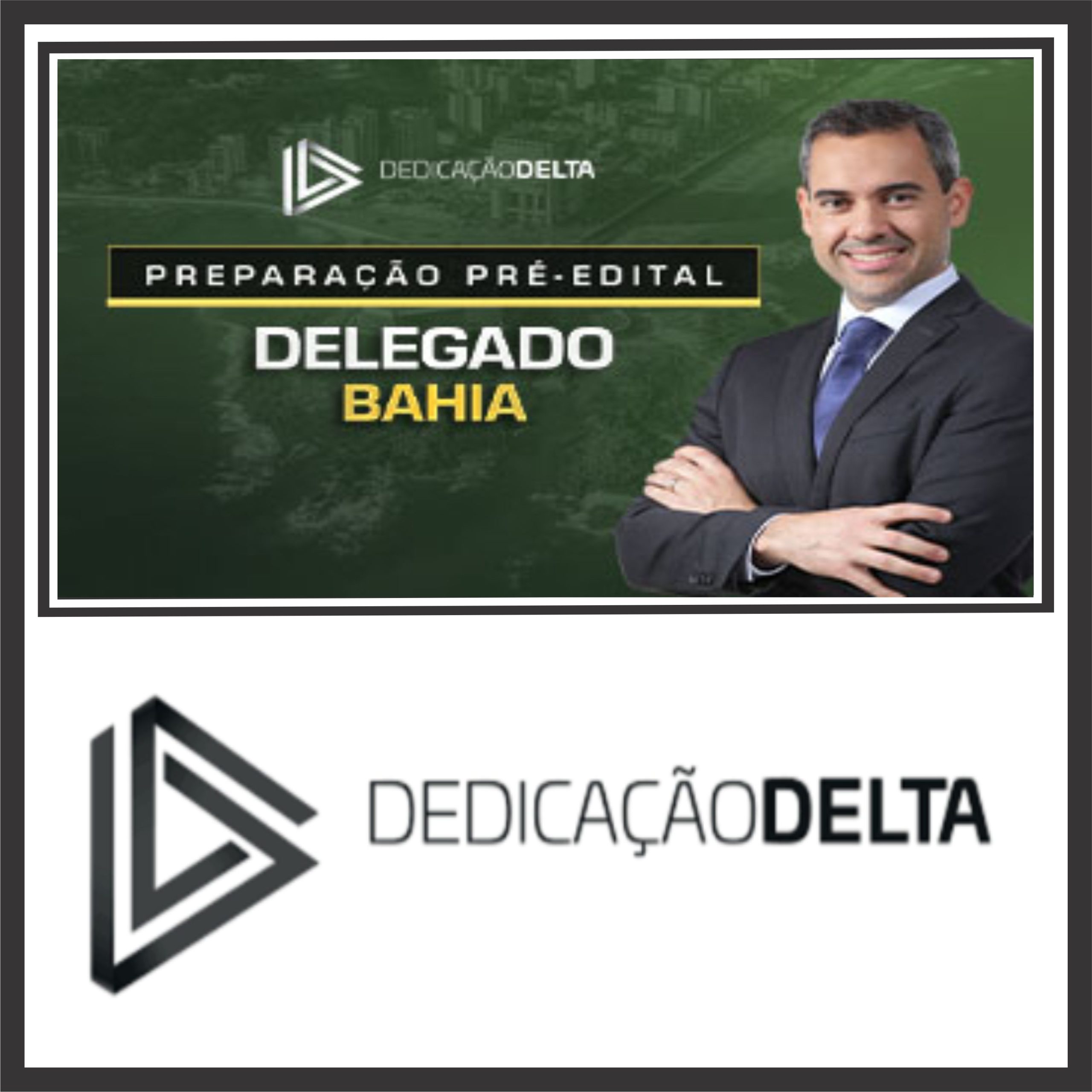 DPC BA (Delegado da Bahia) Dedicação Delta 2024