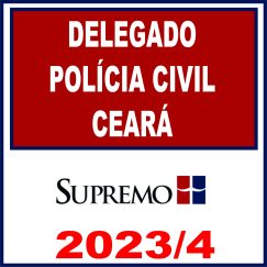 DPC CE (Delegado de Polícia Civil Ceará) Supremo 2023/2024