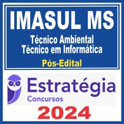 IMASUL MS (Técnico Ambiental - Técnico em Informática) Pós Edital - Estratégia 2024