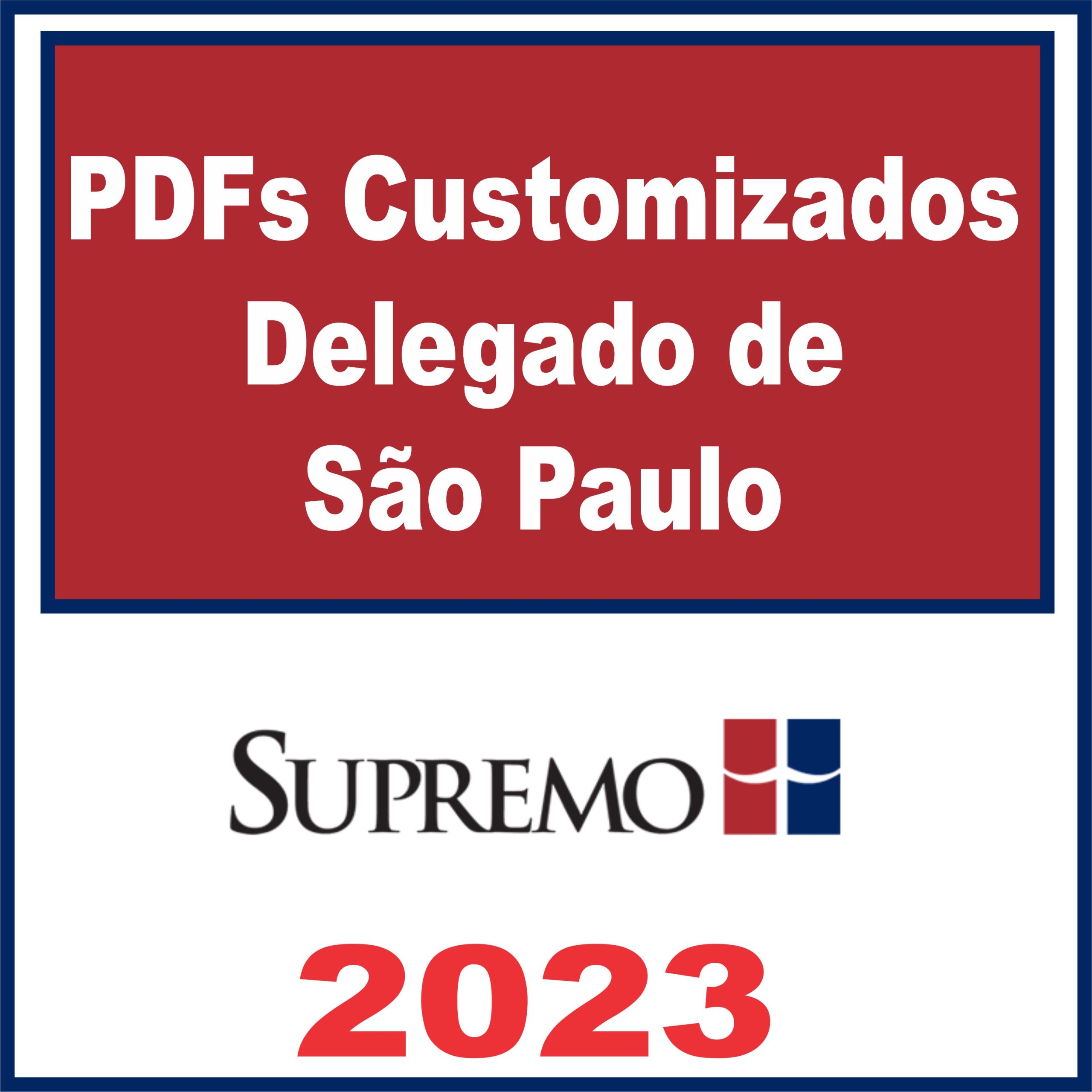 PDFs Customizados (Delegado de Polícia Civil de São Paulo) Supremo 2023