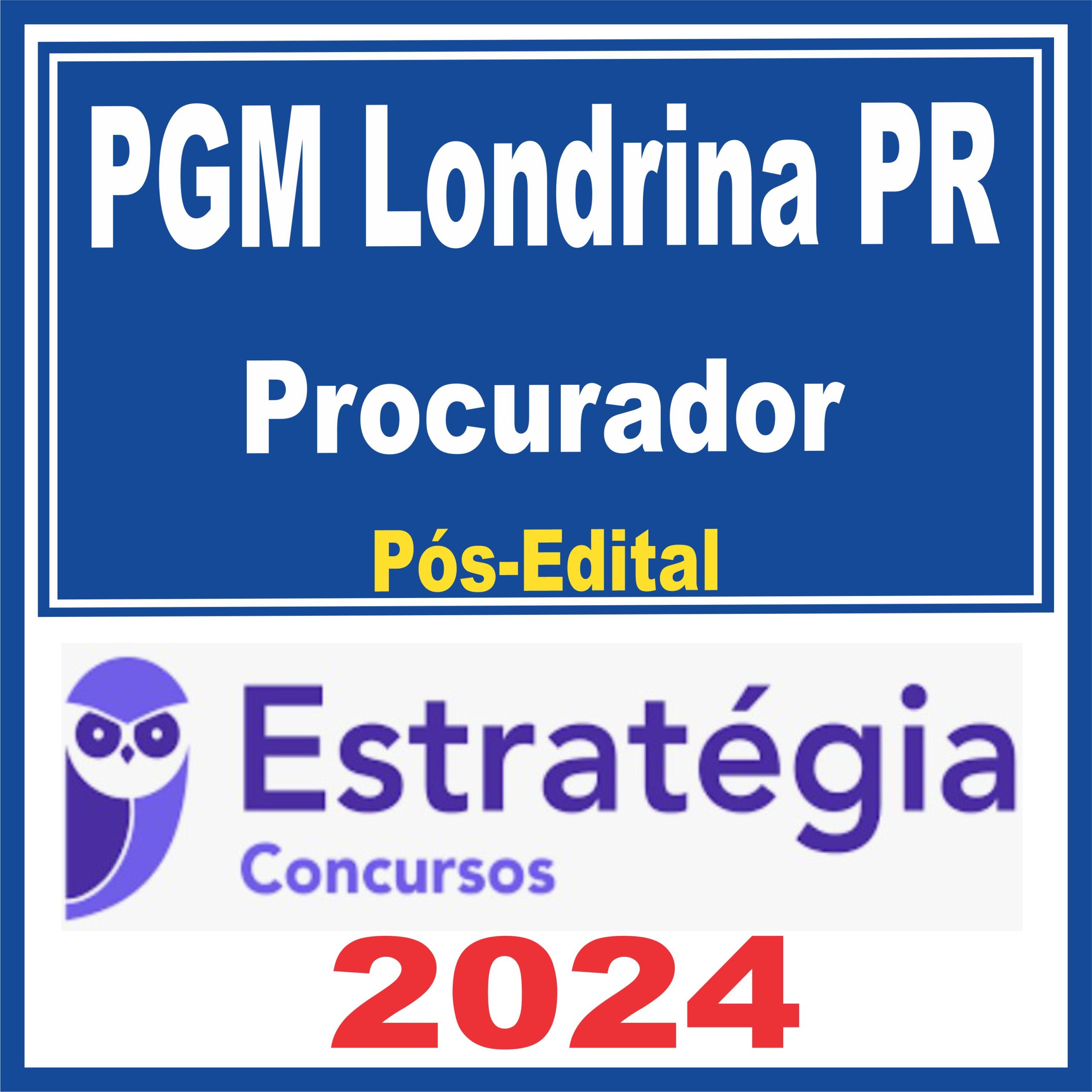 PGM Londrina PR (Procurador) Pós Edital - Estratégia 2024