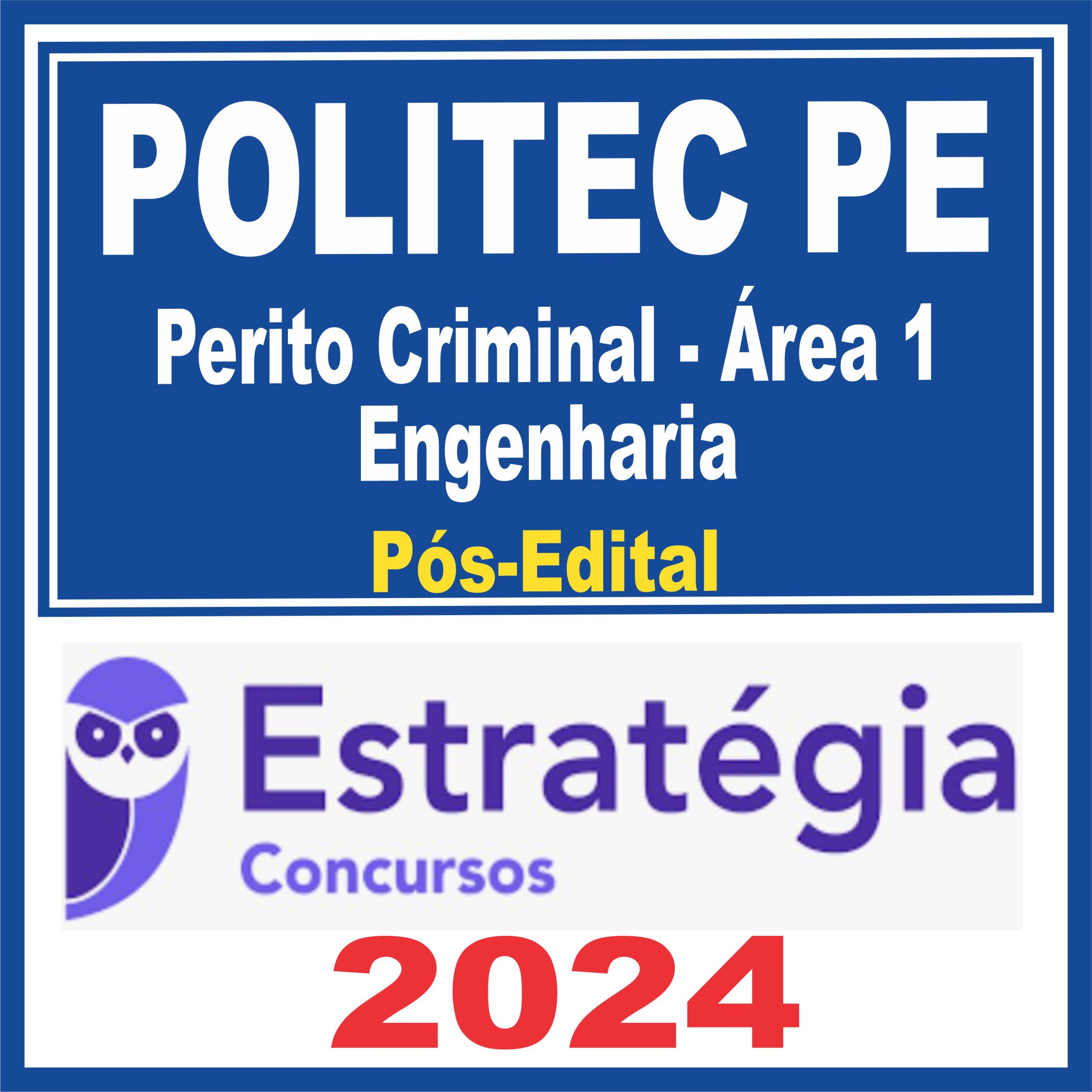 POLITEC PE (Perito Criminal - Área 1 - Engenharia) Pós Edital - Estratégia 2024