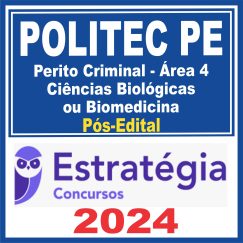POLITEC PE (Perito Criminal - Área 4 - Ciências Biológicas ou Biomedicina) Pós Edital - Estratégia 2024