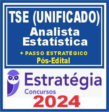 TSE - Concurso Unificado (Analista Judiciário - Estatística) Pacotaço - Pacote Teórico + Pacote Passo Estratégico - 2024 (Pós-Edital)