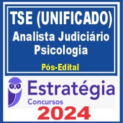 TSE - Concurso Unificado (Analista Judiciário - Psicologia) Pacote Completo - 2024 (Pós-Edital)