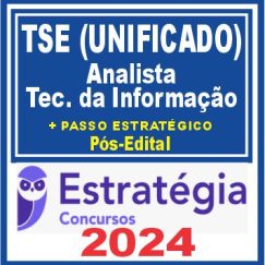 TSE - Concurso Unificado (Analista Judiciário - Tecnologia da Informação) Pacotaço - Pacote Teórico + Pacote Passo Estratégico - 2024 (Pós-Edital)