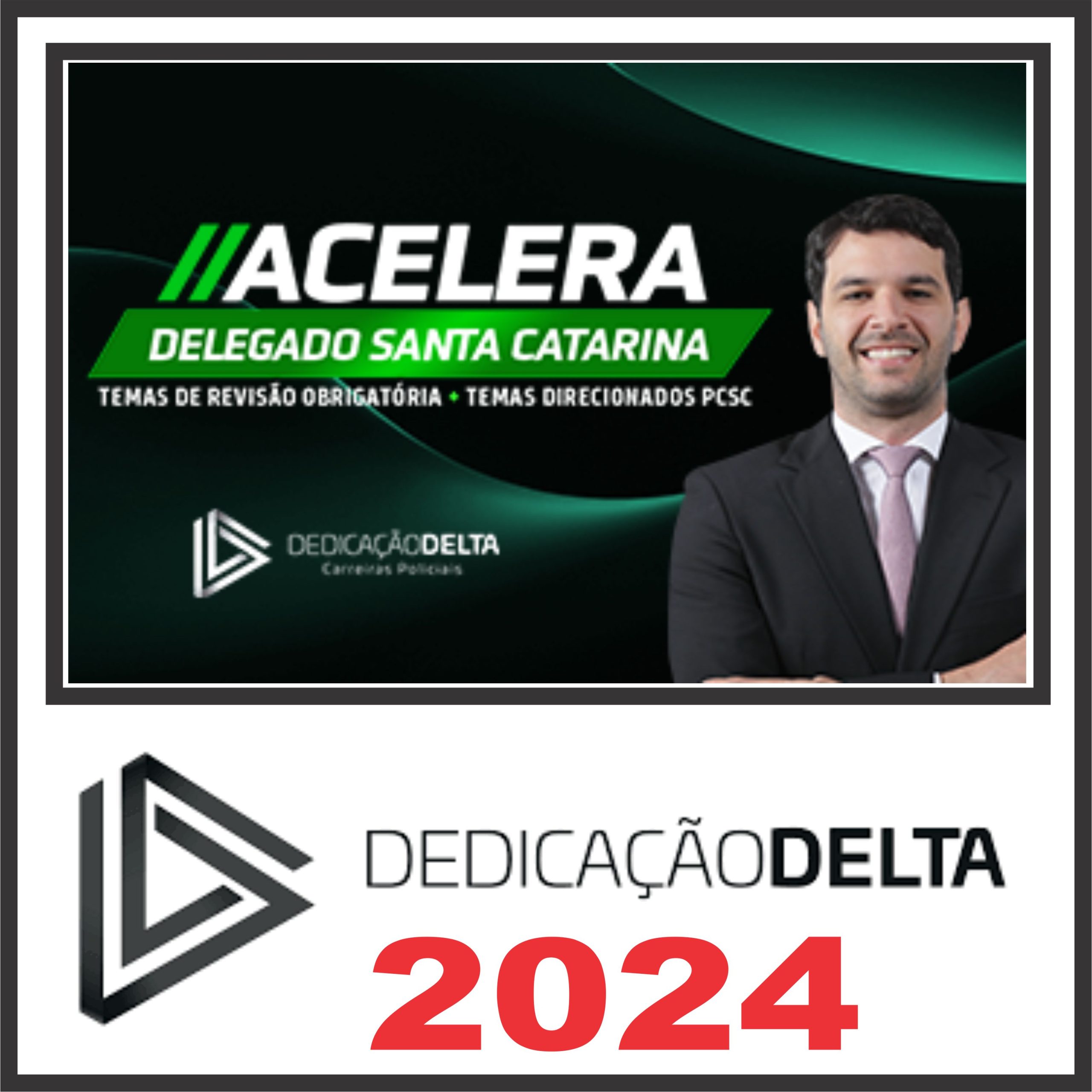 PC SC (Acelera Delegado - Santa Catarina) Dedicação Delta 2024