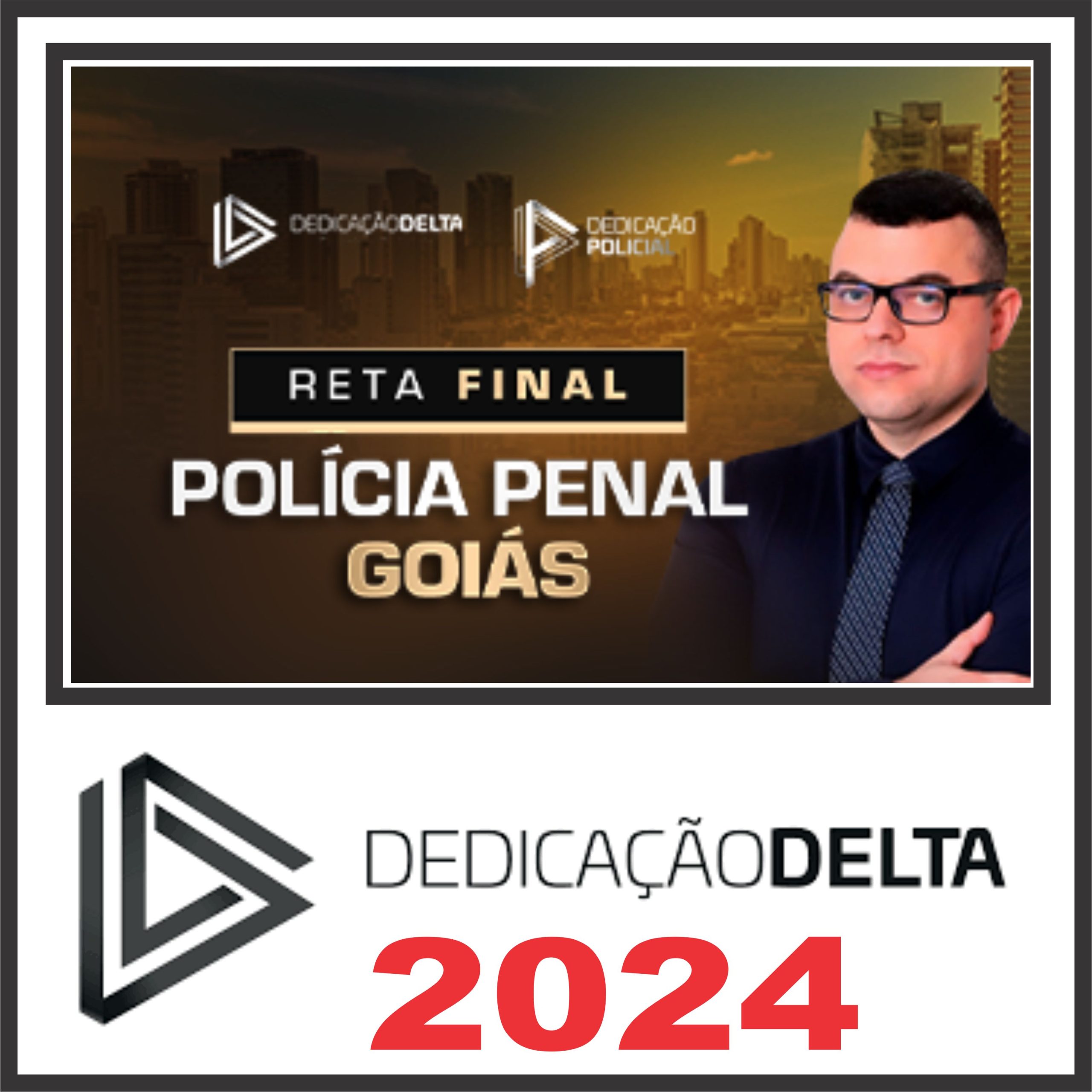 PP GO (Polícia Penal Goiás) - Reta Final - Dedicação Delta 2024