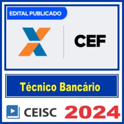 CAIXA ECONÔMICA FEDERAL - CEF | Técnico Bancário Novo