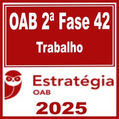 oab-42-2-fase-trabalho