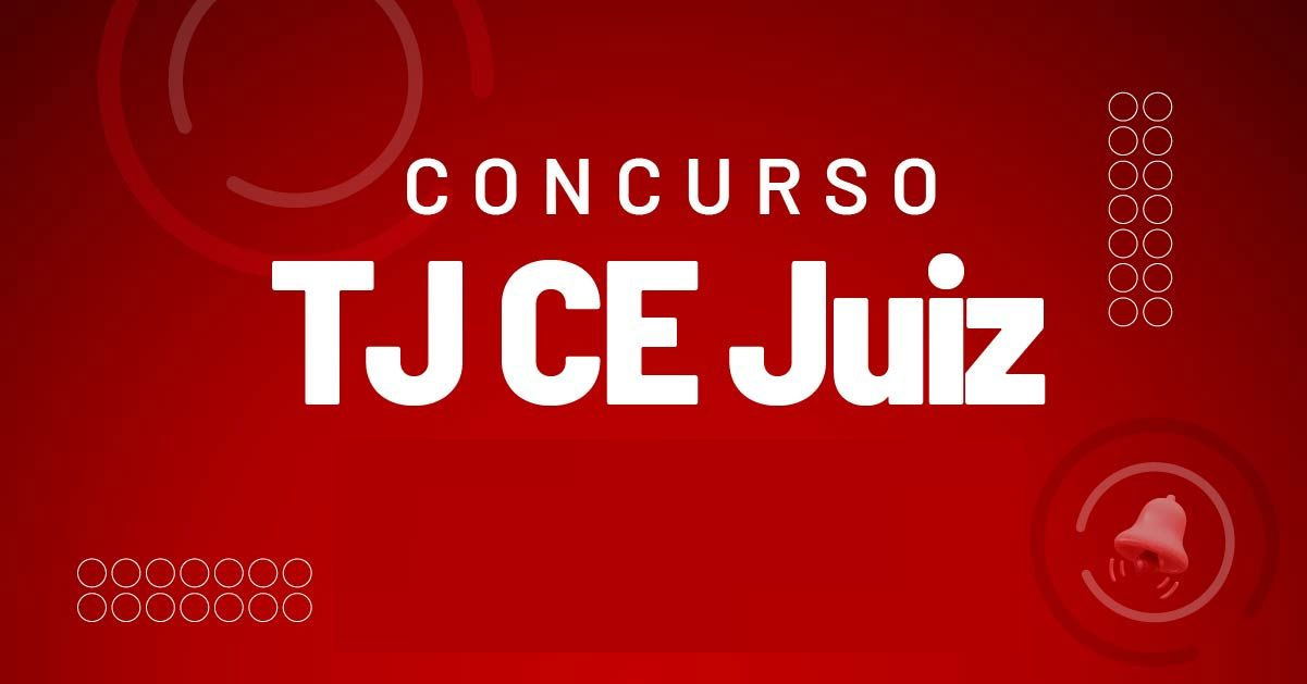 Concurso TJ CE Juiz 2025