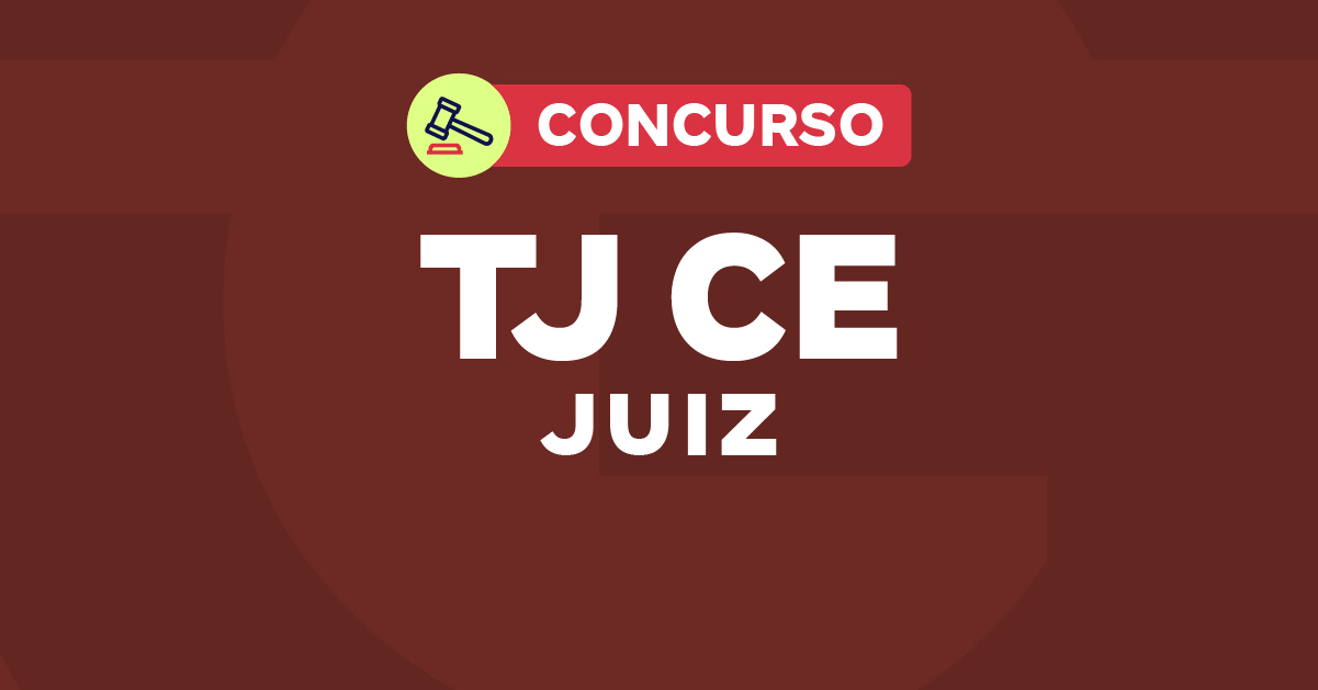 Concurso TJ CE Juiz