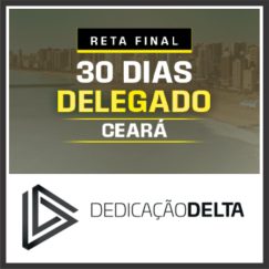 delegado-ceara-30dias