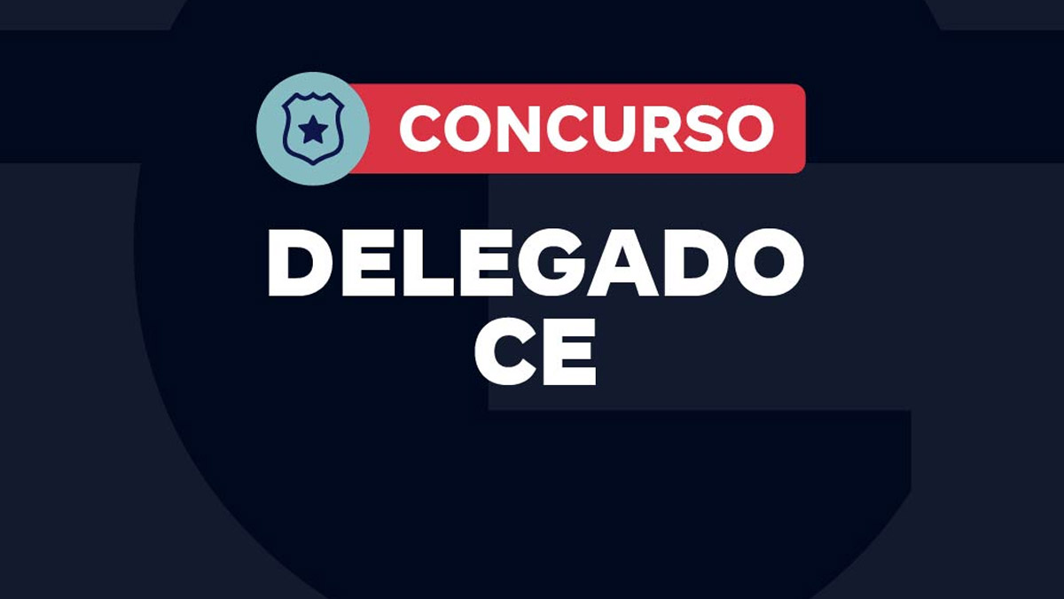 Concurso Delegado CE 2025