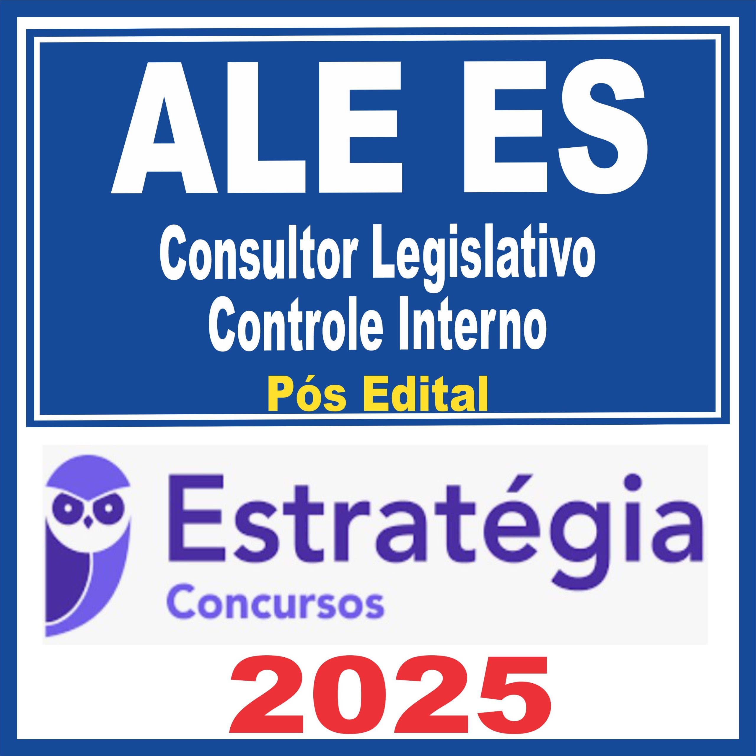 ALE ES (Consultor Legislativo - Controle Interno) Pós Edital – Estratégia 2025